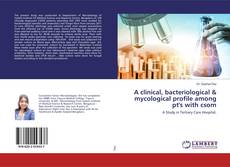 Bookcover of A clinical, bacteriological & mycological profile among pt's with csom