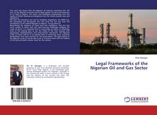 Copertina di Legal Frameworks of the Nigerian Oil and Gas Sector