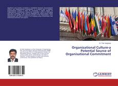 Copertina di Organizational Culture-a Potential Source of Organisational Commitment