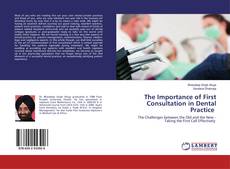 Copertina di The Importance of First Consultation in Dental Practice