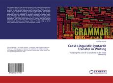 Copertina di Cross-Linguistic Syntactic Transfer in Writing