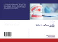 Copertina di Utilization of oral health services