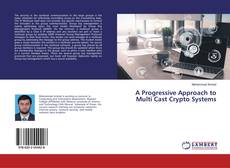 Copertina di A Progressive Approach to Multi Cast Crypto Systems