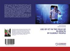 Copertina di Use of ICT in the field of m-health by elderly people