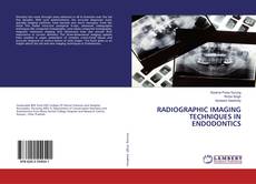 Buchcover von RADIOGRAPHIC IMAGING TECHNIQUES IN ENDODONTICS