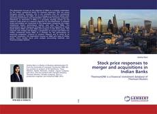 Copertina di Stock price responses to merger and acquisitions in Indian Banks