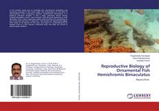 Copertina di Reproductive Biology of Ornamental Fish Hemichromis Bimaculatus