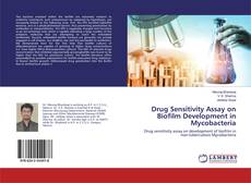 Copertina di Drug Sensitivity Assay on Biofilm Development in Mycobacteria