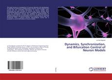 Copertina di Dynamics, Synchronization, and Bifurcation Control of Neuron Models