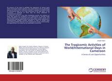 Copertina di The Tragicomic Activities of World/International Days in Cameroon