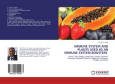 Copertina di IMMUNE SYSTEM AND PLANTS USED AS AN IMMUNE SYSTEM BOOSTERS