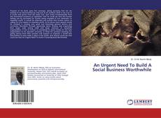 Buchcover von An Urgent Need To Build A Social Business Worthwhile