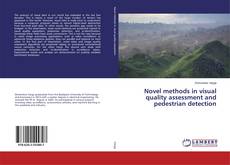 Buchcover von Novel methods in visual quality assessment and pedestrian detection