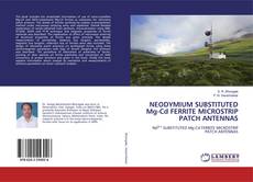 Buchcover von NEODYMIUM SUBSTITUTED Mg-Cd FERRITE MICROSTRIP PATCH ANTENNAS