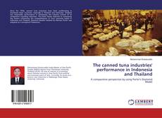 Copertina di The canned tuna industries' performance in Indonesia and Thailand