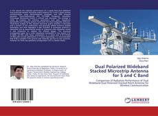 Copertina di Dual Polarized Wideband Stacked Microstrip Antenna for S and C Band