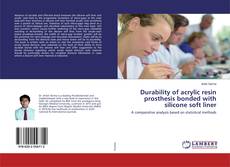 Copertina di Durability of acrylic resin prosthesis bonded with silicone soft liner