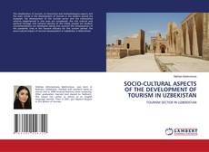 Buchcover von SOCIO-CULTURAL ASPECTS OF THE DEVELOPMENT OF TOURISM IN UZBEKISTAN