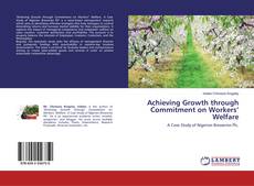 Buchcover von Achieving Growth through Commitment on Workers’ Welfare