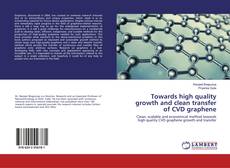 Copertina di Towards high quality growth and clean transfer of CVD graphene