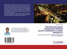 Copertina di FRICTION WELDING: DISSIMILAR FERROUS ALLOYS (MAGNETIC & NON-MAGNETIC)