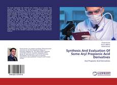 Buchcover von Synthesis And Evaluation Of Some Aryl Propionic Acid Derivatives