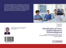 Buchcover von Classification of Intra-Cardiac Masses in Echocardiograms
