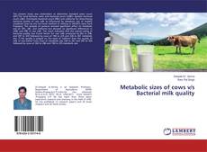 Copertina di Metabolic sizes of cows v/s Bacterial milk quality