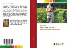 Copertina di Nasci para ser Mãe?