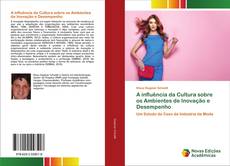 Copertina di A influência da Cultura sobre os Ambientes de Inovação e Desempenho