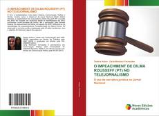 Copertina di O IMPEACHMENT DE DILMA ROUSSEFF (PT) NO TELEJORNALISMO
