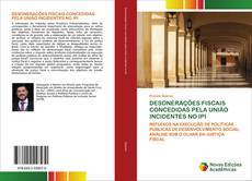 Copertina di DESONERAÇÕES FISCAIS CONCEDIDAS PELA UNIÃO INCIDENTES NO IPI