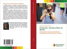 Copertina di Fotografia - Um Novo Olhar do Mundo