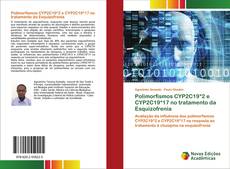 Copertina di Polimorfismos CYP2C19*2 e CYP2C19*17 no tratamento da Esquizofrenia