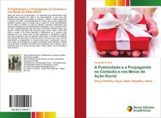 Copertina di A Publicidade e a Propaganda no Contexto e nos Meios de Ação Social