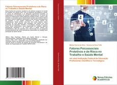 Fatores Psicossociais Protetivos e de Risco no Trabalho e Saúde Mental kitap kapağı