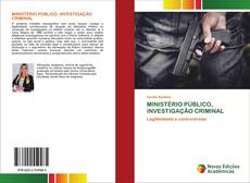 Copertina di MINISTÉRIO PÚBLICO, INVESTIGAÇÃO CRIMINAL