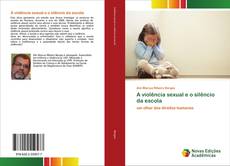 Copertina di A violência sexual e o silêncio da escola