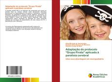 Copertina di Adaptação do protocolo “Grupo Pirata” aplicado à paralisia cerebral