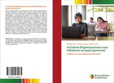 Copertina di A Cultura Organizacional e sua influência no papel gerencial