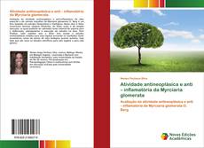 Copertina di Atividade antineoplásica e anti – inflamatória da Myrciaria glomerata