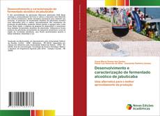 Bookcover of Desenvolvimento e caracterização de fermentado alcoólico de jabuticaba
