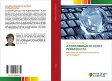 Copertina di A CONSTRUÇÃO DE AÇÕES PEDAGÓGICAS
