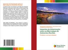 Impactos da Urbanização sobre as Macroalgas de Ambientes Recifais kitap kapağı