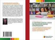 Обложка A CONTRIBUIÇÃO DO LÚDICO NO PROCESSO ENSINO-APRENDIZAGEM
