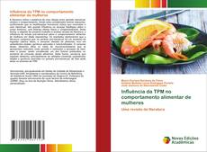 Influência da TPM no comportamento alimentar de mulheres kitap kapağı