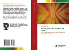 Couverture de Ser Criativo em Contextos de Risco