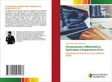 Couverture de Computação e Matemática Aplicadas à Engenharia Civil