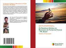 Os Resíduos Sólidos no Município de Pontal do Paraná – PR, Brasil kitap kapağı