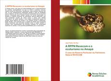 A RPPN Revecom e o ecoturismo no Amapá kitap kapağı